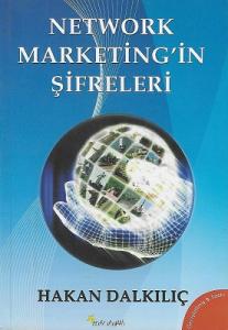 Network Marketing'in Şifreleri (Evet İtiraf Ediyorum: Ben Bir Networkçüyüm:)) Network Marketing'in Şifreleri (Evet İtiraf Ediyorum: Ben Bir Networkçüyüm:))
