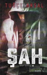 Şah - Şah Mat Serisi 1. Kitap Şah - Şah Mat Serisi 1. Kitap