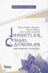 İhanetler Cinsel Sorunlar - İkinci Evlilikler, Aldatmalar, İnternet İlişkileri, Cinsel Sorunlar, Eşcinsellik İhanetler Cinsel Sorunlar - İkinci Evlilikler, Aldatmalar, İnternet İlişkileri, Cinsel Sorunlar, Eşcinsellik