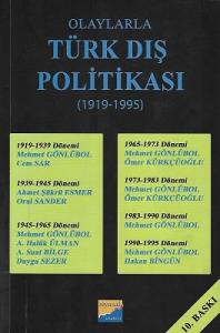 Olaylarla Türk Dış Politikası (1919-1995) Olaylarla Türk Dış Politikası (1919-1995)