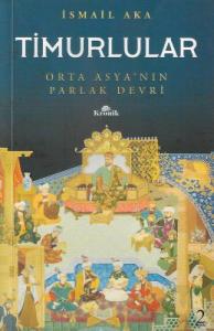 Timurlular Orta Asya'nın Parlak Devri