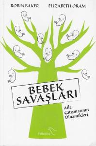 Bebek Savaşları - Aile Çatışmasının Dinamikleri