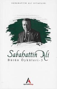Sabahattin Ali Bütün Öyküleri 3 Sabahattin Ali Bütün Öyküleri 3