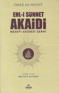 Ehl-i Sünnet Akaidi - Nesefi Akidesi Şerhi Ehl-i Sünnet Akaidi - Nesefi Akidesi Şerhi