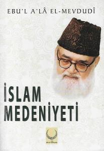 İslam Medeniyeti İslam Medeniyeti