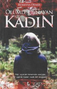 Ölümle Oynayan Kadın Ölümle Oynayan Kadın