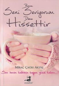 Bana Seni Seviyorum Deme Hissettir Bana Seni Seviyorum Deme Hissettir