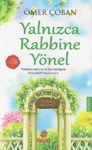 Yalnızca Rabbine Yönel Yalnızca Rabbine Yönel