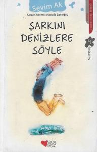 Şarkını Denizlere Söyle Şarkını Denizlere Söyle