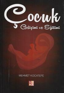 Çocuk Gelişimi ve Eğitimi Çocuk Gelişimi ve Eğitimi