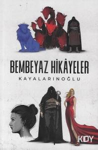 Bembeyaz Hikayeler Bembeyaz Hikayeler