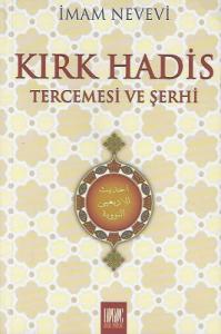 Kırk Hadis Tercemesi ve Şerhi Kırk Hadis Tercemesi ve Şerhi
