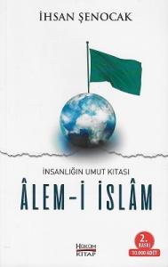 İnsanlığın Umut Kıtası Alem-i İslam