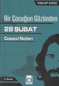 Bir Çocuğun Gözünden 28 Şubat - Cezaevi Notları