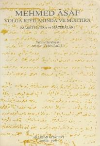 Mehmed Asaf Volga Kıyılarında ve Muhtıra Esaret Hatıra ve Maceraları