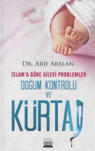 İslam'a Göre Ailevi Problemler Doğum Kontrolü ve Kürtaj