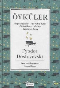 Öyküler-Beyaz Geceler-Bir Yufka Yürek-Dürüst Hırsız-Bobok-Başkasının Karısı-Bez Ciltli - Ciltli Kitap Öyküler-Beyaz Geceler-Bir Yufka Yürek-Dürüst Hırsız-Bobok-Başkasının Karısı-Bez Ciltli - Ciltli Kitap