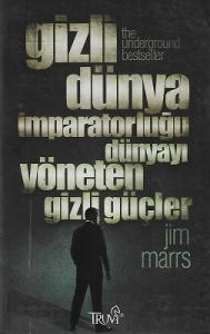 Gizli Dünya İmparatorluğu Dünyayı Yöneten Gizli Güçler Gizli Dünya İmparatorluğu Dünyayı Yöneten Gizli Güçler