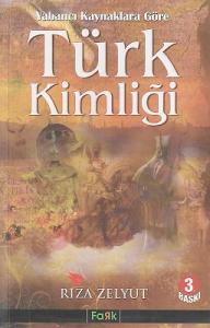 Türk Kimliği - Yabancı Kaynaklara Göre Türk Kimliği - Yabancı Kaynaklara Göre