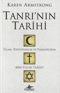 Tanrı'nın Tarihi İslam, Hristiyanlık ve Yahudiliğin 4000 Yıllık Tarihi