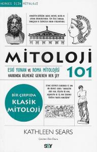 Mitoloji 101 Eski Yunan ve Roma Mitolojisi Mitoloji 101 Eski Yunan ve Roma Mitolojisi