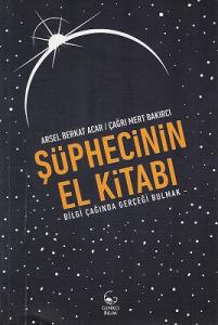 Şüphecinin El Kitabı - Bilgi Çağında Gerçeği Bulmak