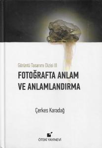 Fotoğrafta Anlam ve Anlamlandırma - Ciltli Kitap Fotoğrafta Anlam ve Anlamlandırma - Ciltli Kitap