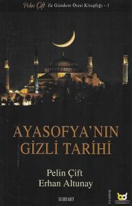 Ayasofya'nın Gizli Tarihi Ayasofya'nın Gizli Tarihi
