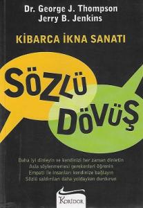 Sözlü Dövüş Kibarca İkna Sanatı Sözlü Dövüş Kibarca İkna Sanatı