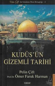 Kudüs'ün Gizemli Tarihi Kudüs'ün Gizemli Tarihi