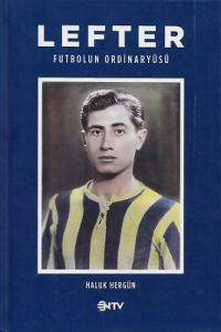 Lefter - Futbolun Ordinaryüsü - Ciltli Kitap Lefter - Futbolun Ordinaryüsü - Ciltli Kitap
