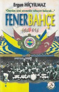Fenerbahçe - ''Ömrüm Seni Sevmekle Nihayet Bulacak...'' Fenerbahçe - ''Ömrüm Seni Sevmekle Nihayet Bulacak...''