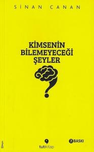 Kimsenin Bilemeyeceği Şeyler Kimsenin Bilemeyeceği Şeyler