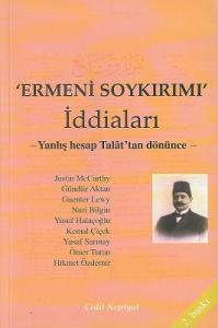 Ermeni Soykırımı İddiaları Yanlış Hesap Talat'dan Dönünce