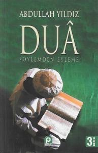 Dua Söylemden Eyleme Dua Söylemden Eyleme