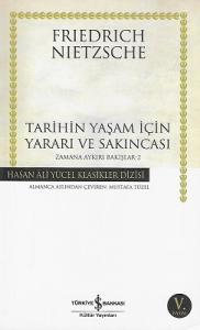 Tarihin Yaşam İçin Yararı ve Sakıncası - Zamana Aykırı Bakışlar 2 - Hasan Ali Yücel Klasikler Dizisi