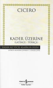 Kader Üzerine - Latince-Türkçe - Hasan Ali Yücel Klasikler Kader Üzerine - Latince-Türkçe - Hasan Ali Yücel Klasikler