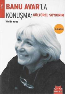 Banu Avar'la Konuşma Kültürel Soykırım