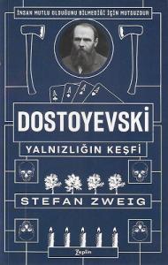 Dostoyevski Yalnızlığın Keşfi Dostoyevski Yalnızlığın Keşfi