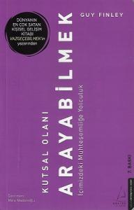 Kutsal Olanı Arayabilmek - İçimizdeki Muhteşemliğe Yolculuk