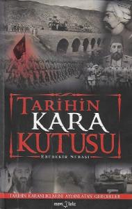 Tarihin Kara Kutusu - Tarihin Karanlıklarını Aydınlatan Gerçekler Tarihin Kara Kutusu - Tarihin Karanlıklarını Aydınlatan Gerçekler