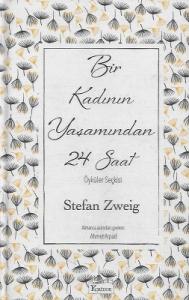 Bir Kadının Yaşamından 24 Saat - Ciltli Kitap Bir Kadının Yaşamından 24 Saat - Ciltli Kitap