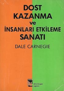 Dost Kazanma ve İnsanları Etkileme Sanatı