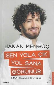 Sen Yola Çık Yol Sana Görünür Sen Yola Çık Yol Sana Görünür