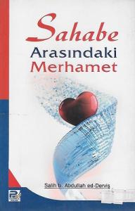 Sahabe Arasındaki Merhamet Sahabe Arasındaki Merhamet