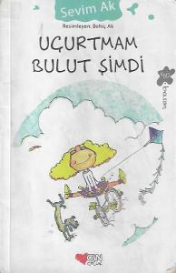 Uçurtmam Bulut Şimdi Uçurtmam Bulut Şimdi