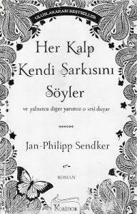 Her Kalp Kendi Şarkısını Söyler Her Kalp Kendi Şarkısını Söyler