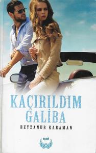 Kaçırıldım Galiba Kaçırıldım Galiba
