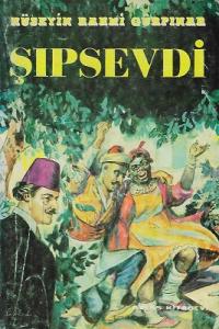 Şıpsevdi 1982 Basımı - Koleksiyonluk Olup Benzersiz Bir Eserdir Şıpsevdi 1982 Basımı - Koleksiyonluk Olup Benzersiz Bir Eserdir
