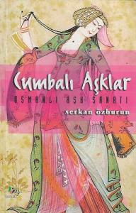 Cumbalı Aşklar Osmanlı Aşk Sanatı - İkinci El Kitap Cumbalı Aşklar Osmanlı Aşk Sanatı - İkinci El Kitap